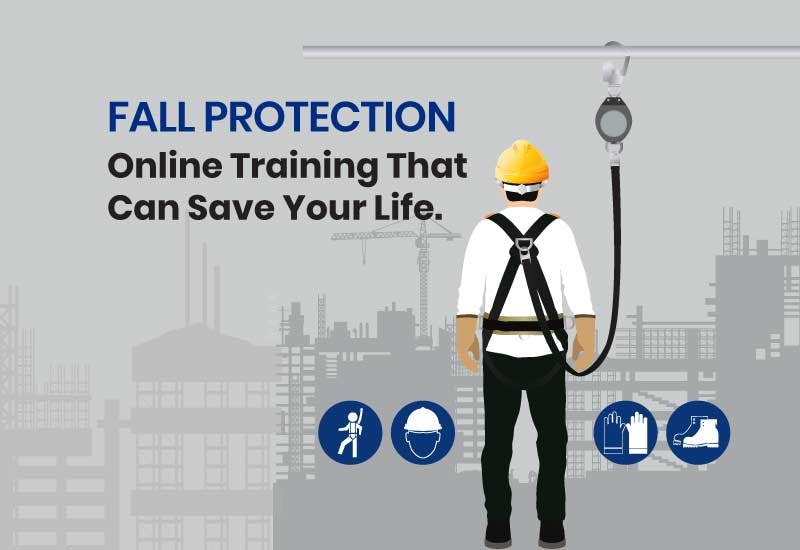 Fall Protection: Online Training that can Save your Life.